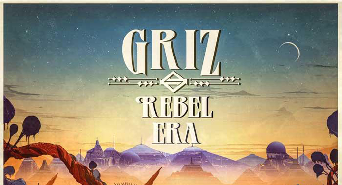 GRiZ - Rebel Era